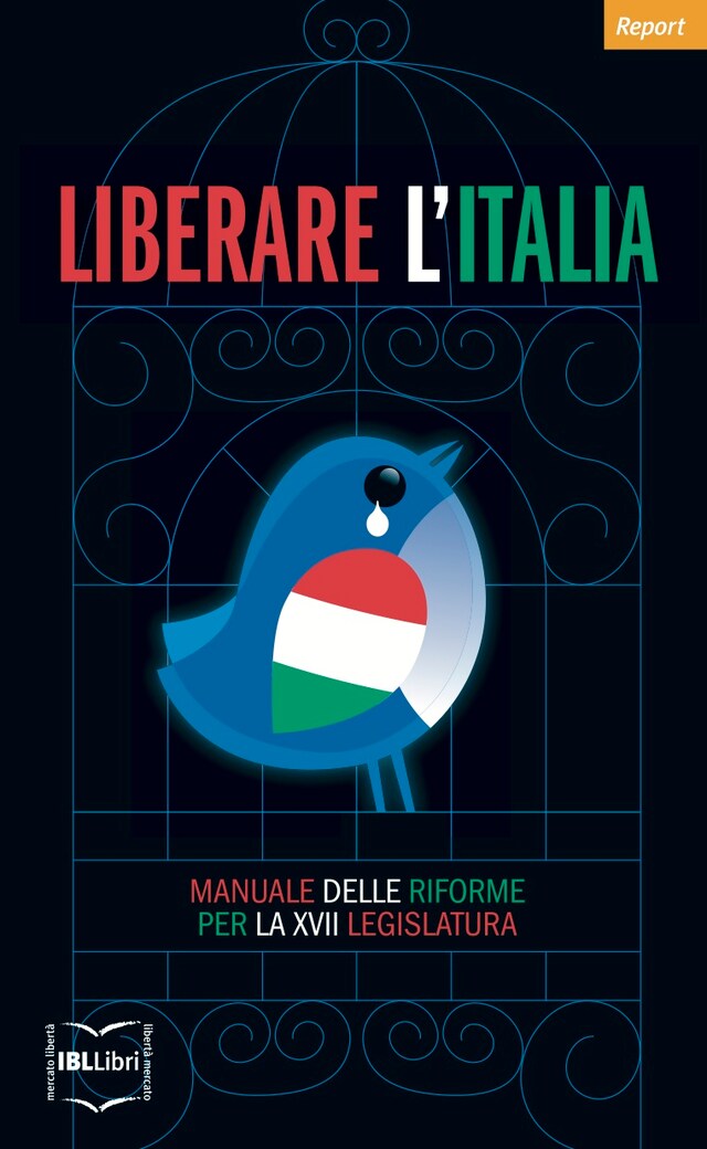 Kirjankansi teokselle Liberare l'Italia. Manuale delle riforme per la XVII legislatura