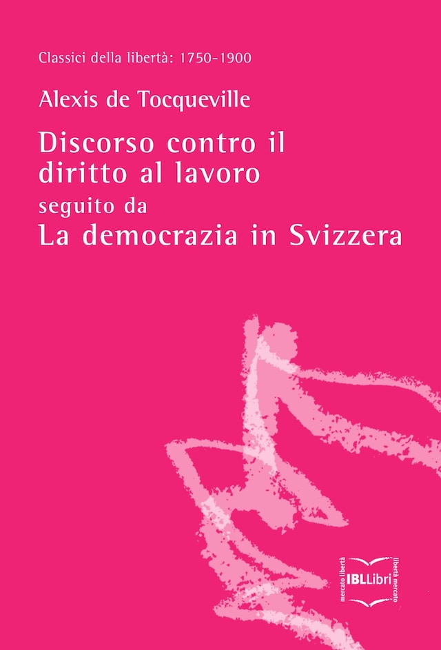 Book cover for Discorso contro il diritto al lavoro, seguito da La democrazia in Svizzera
