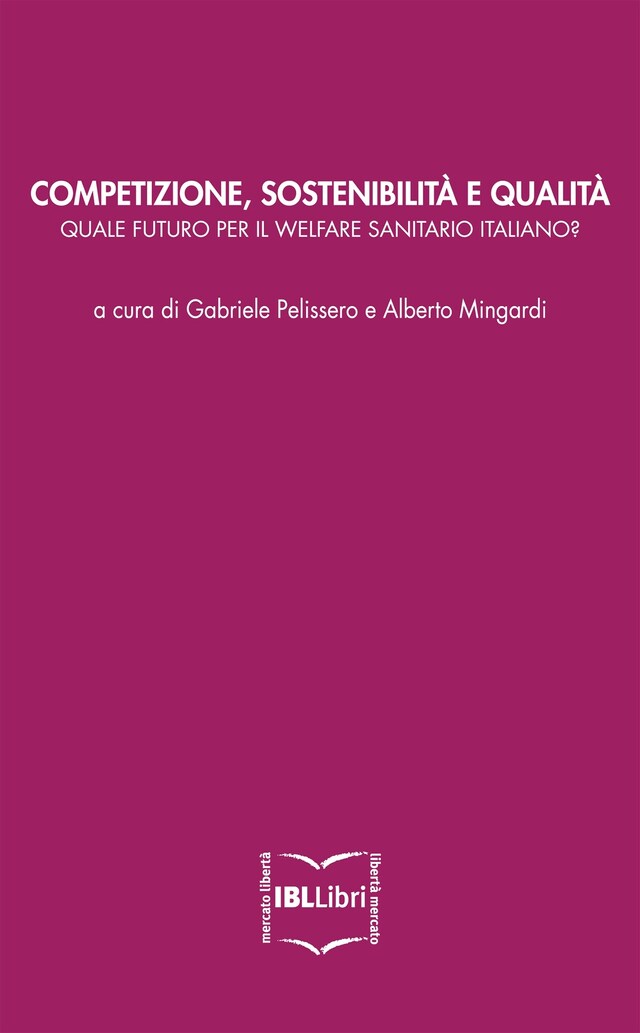 Okładka książki dla Competizione, sostenibilità e qualità: quale futuro per il welfare sanitario italiano?