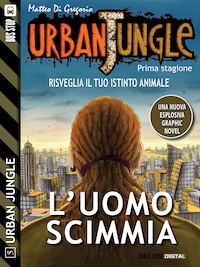 Urban Jungle: L'uomo scimmia