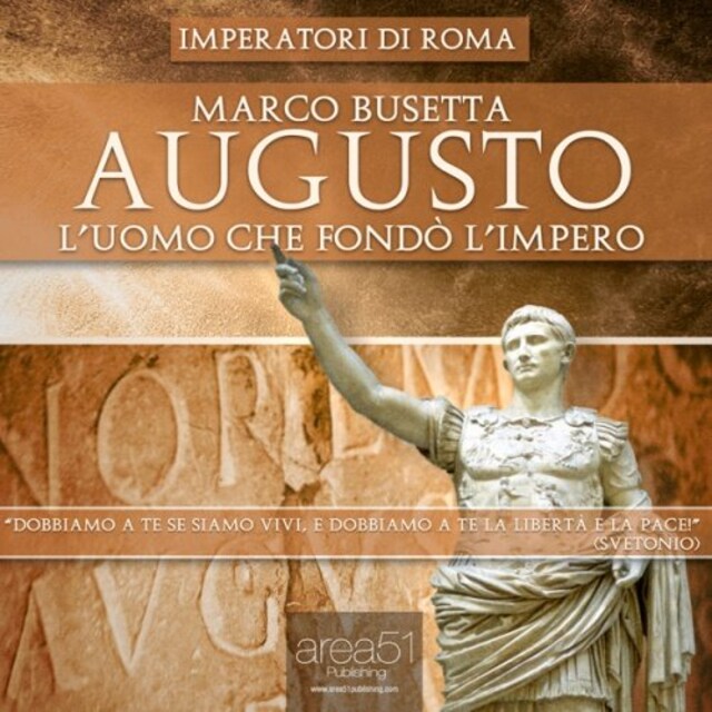 Portada de libro para Imperatori di Roma - Augusto. L'uomo che fondò l'impero