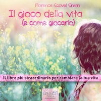 Il gioco della vita (e come giocarlo)