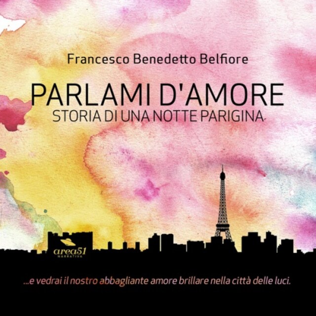 Couverture de livre pour Parlami d’amore. Storia di una notte parigina