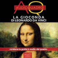 La Gioconda di Leonardo da Vinci. Audioquadro