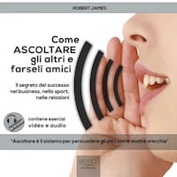 Come ascoltare gli altri e farseli amici