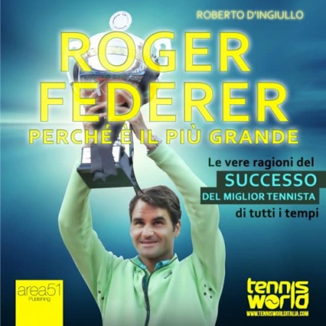 Book cover for Roger Federer. Perché è il più grande