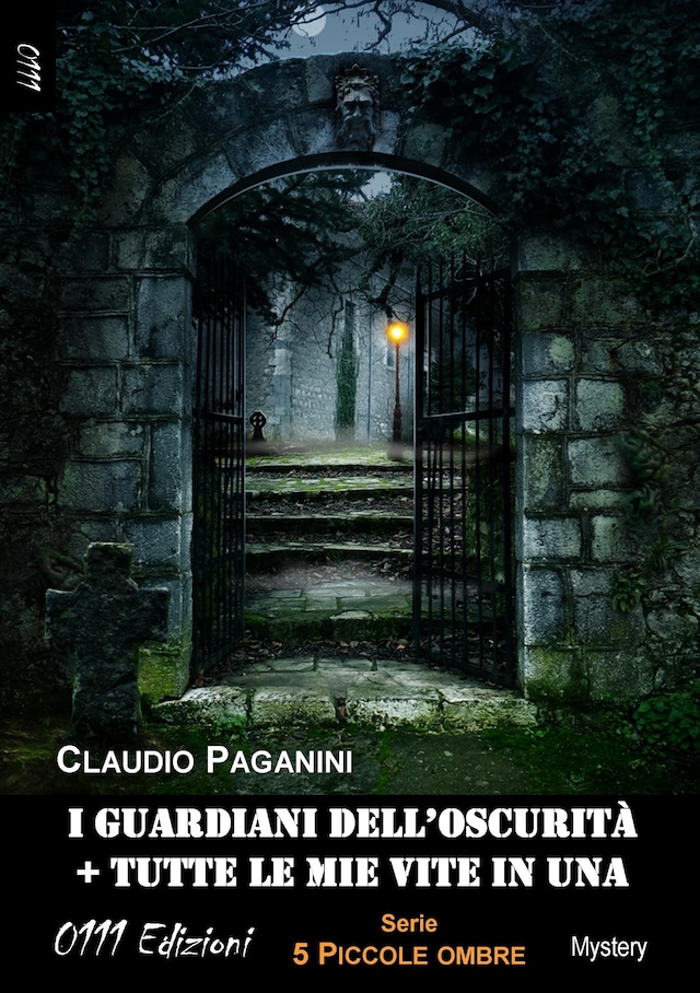 Book cover for I guardiani dell'oscurità + Tutte le mie vite in una