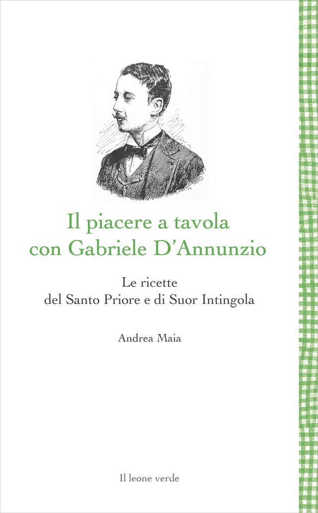 Okładka książki dla Il piacere a tavola con Gabriele D'Annunzio