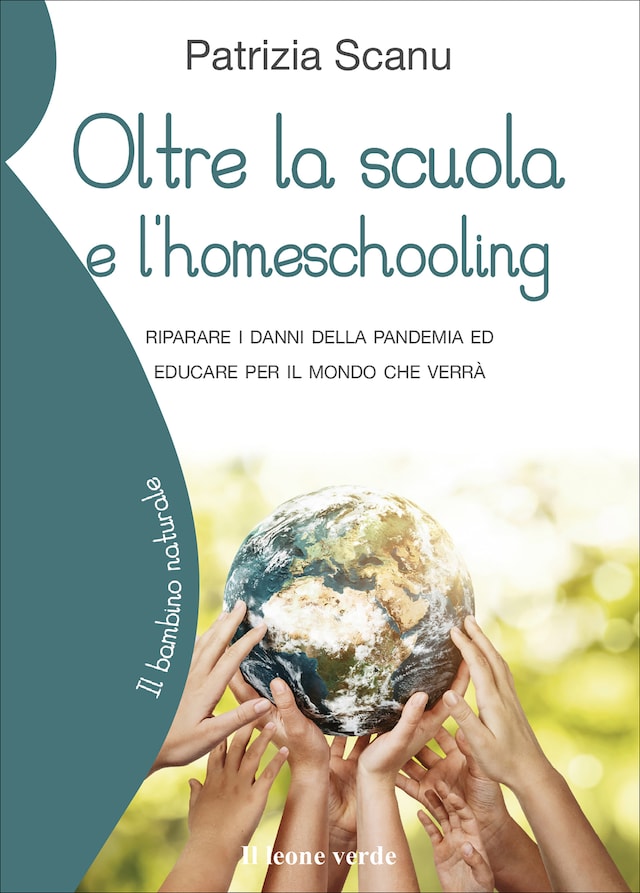 Book cover for Oltre la scuola e l’homeschooling
