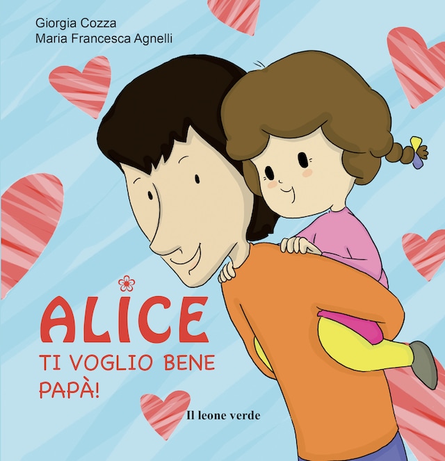 Book cover for Alice Ti voglio bene papà