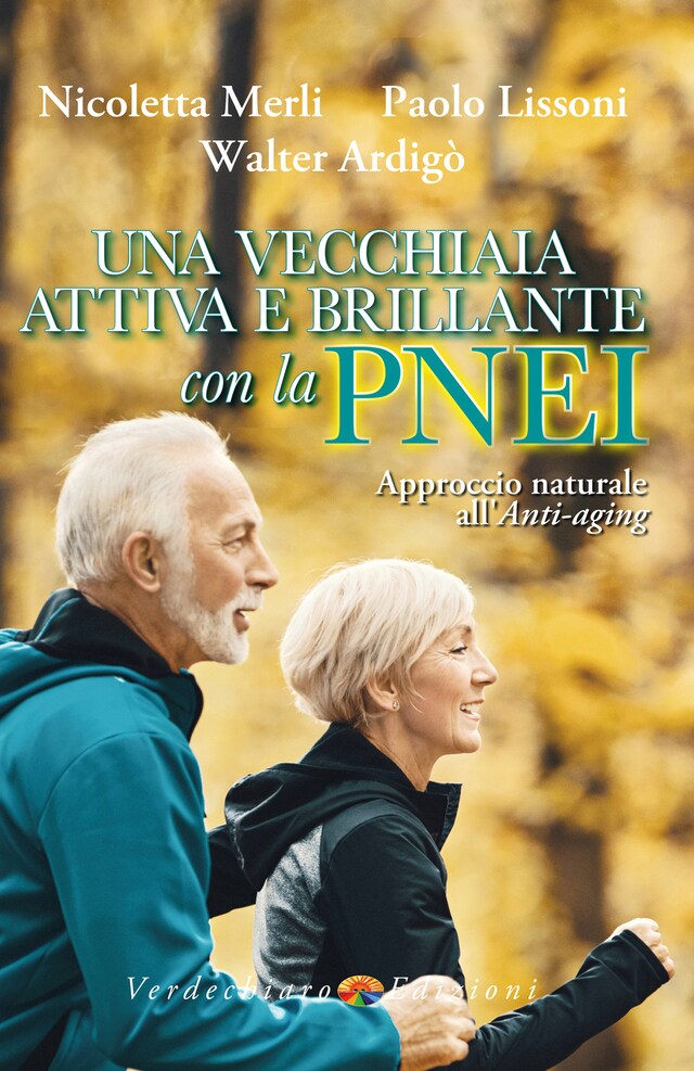 Portada de libro para Una vecchiaia attiva e brillante con la PNEI