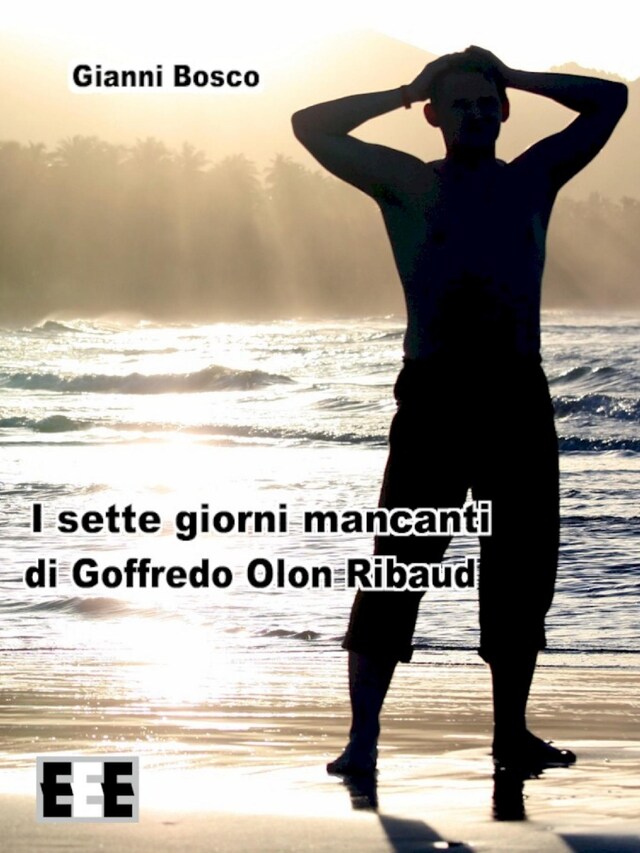 Boekomslag van I sette giorni mancanti di Goffredo Olon Ribaud