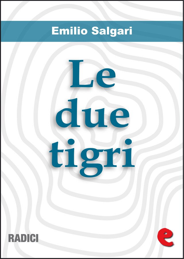 Book cover for Le Due Tigri