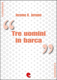 Tre uomini in barca (per non parlare del cane) - Three Men in a Boat (To Say Nothing of the Dog)