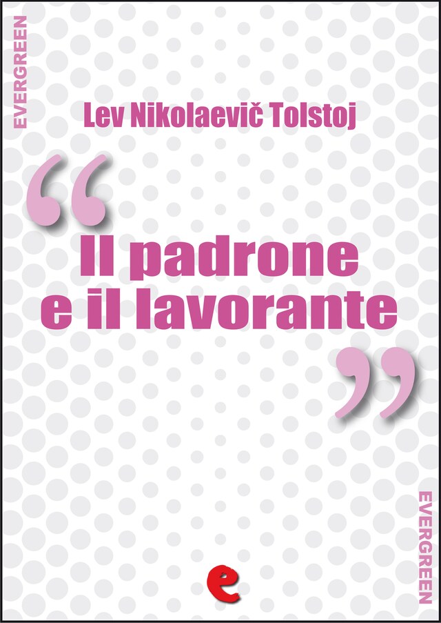 Okładka książki dla Il Padrone e il Lavorante (Хозяин и Работник)