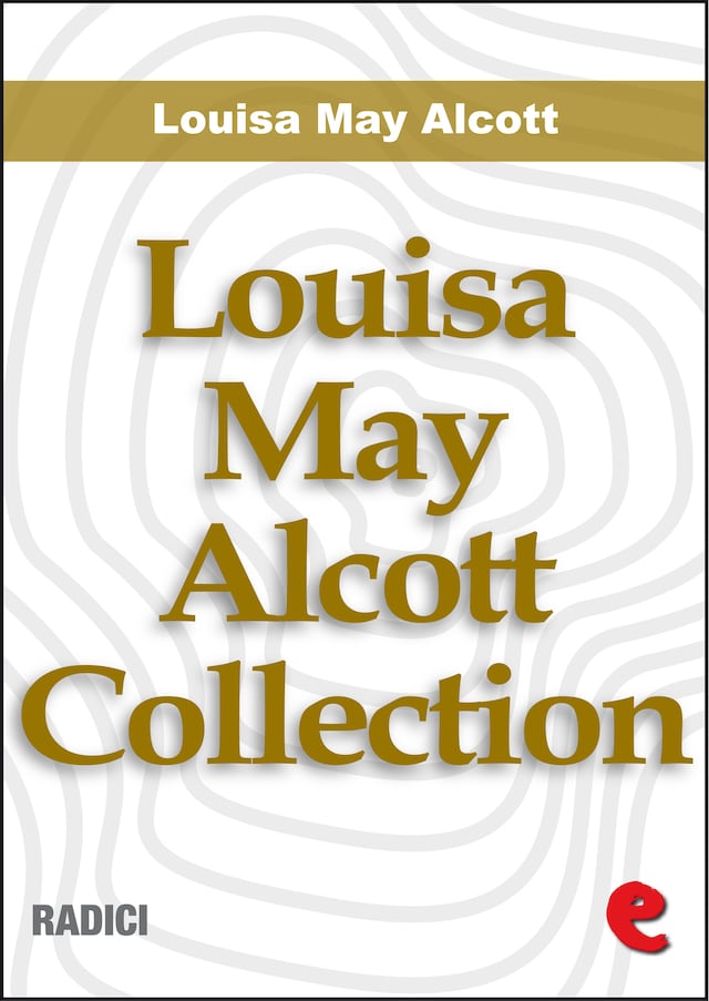 Kirjankansi teokselle Louisa May Alcott Collection