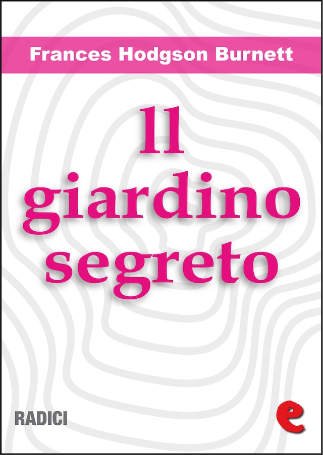 Book cover for Il Giardino Segreto (The Secret Garden)