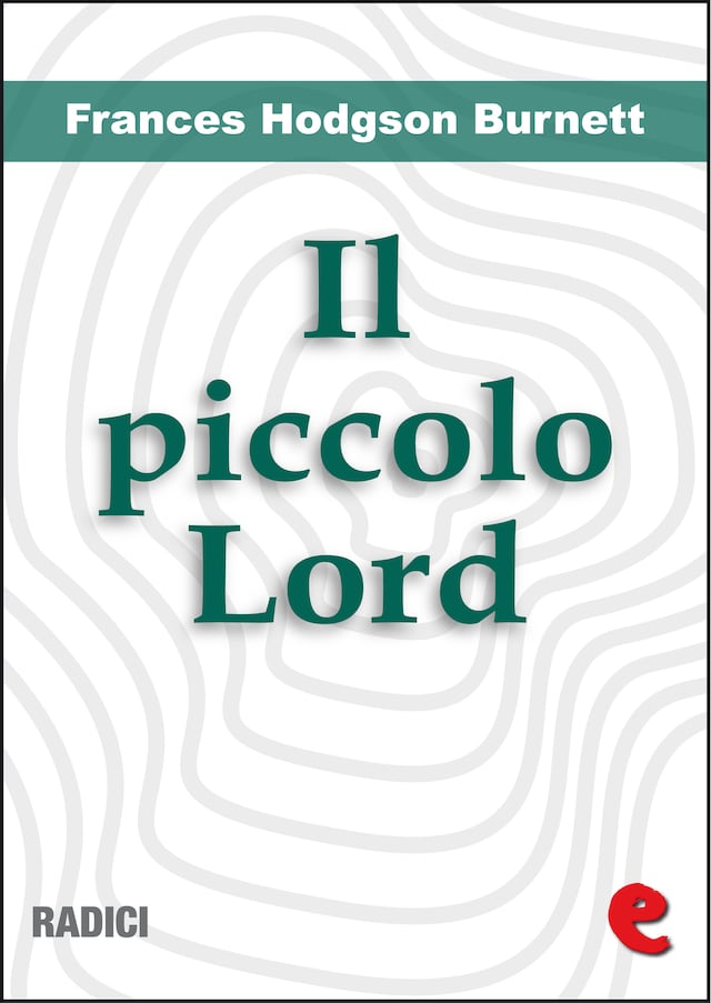 Book cover for Il Piccolo Lord (Little Lord Fauntleroy)