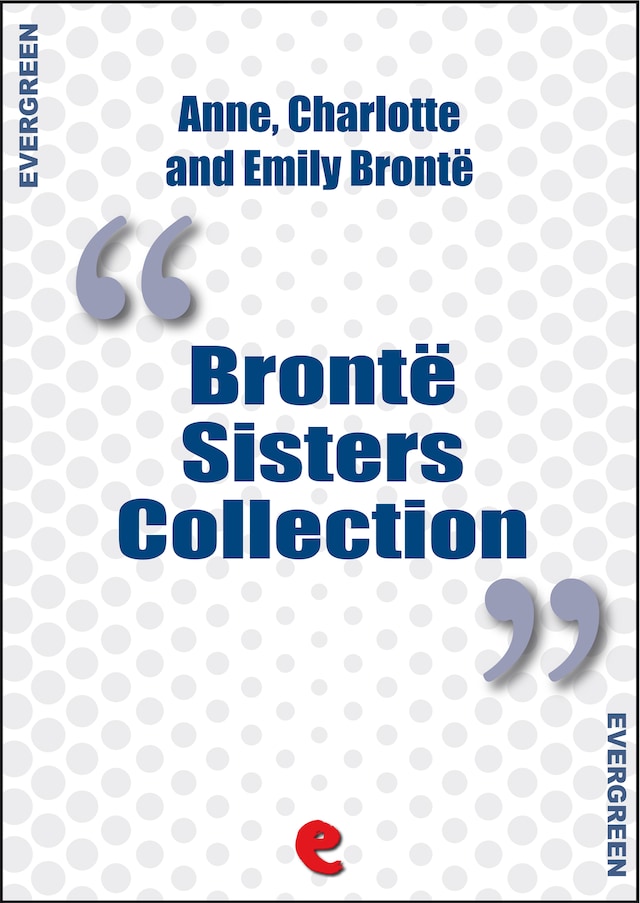 Book cover for Bronte Sisters Collection: Agnes Grey, Jane Eyre, Wuthering Heights