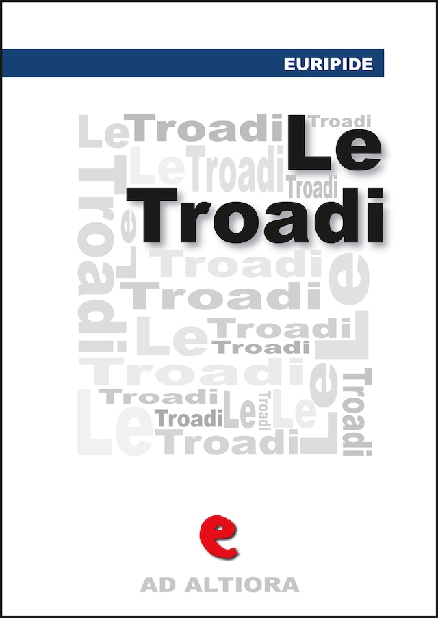 Kirjankansi teokselle Le Tròadi (o Le Troiane)