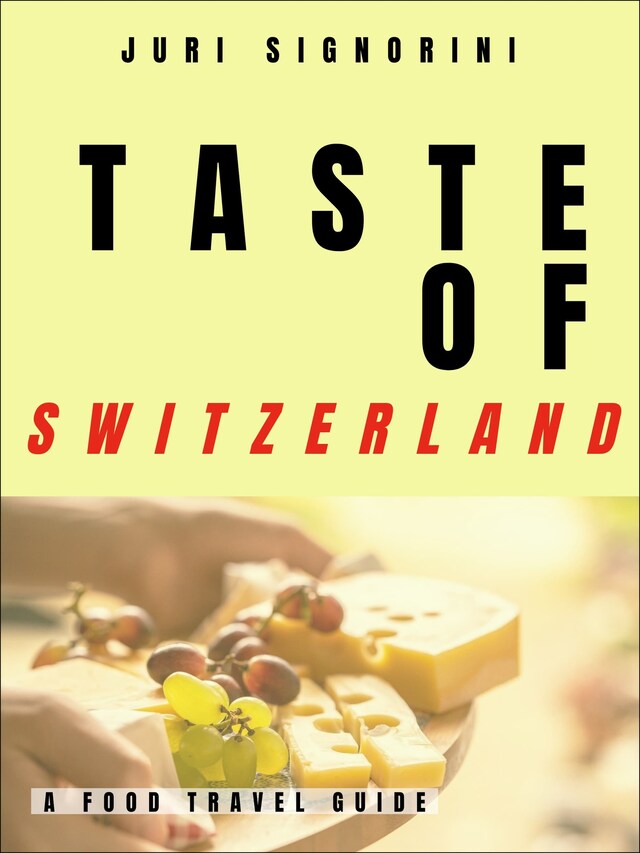 Couverture de livre pour Taste of... Switzerland