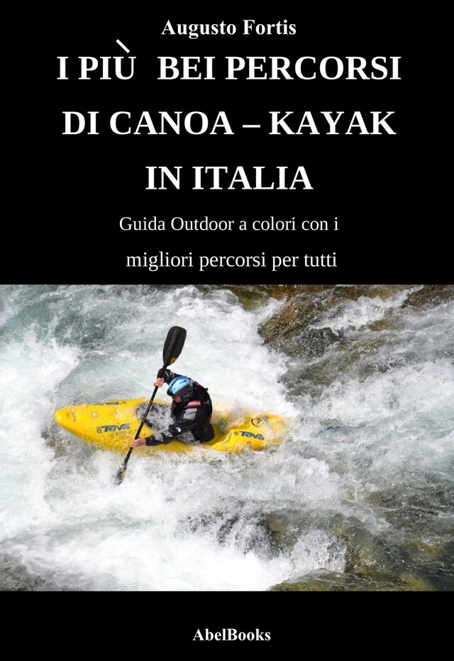 Buchcover für I piu bei percorsi di canoa - kayak