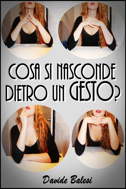 Cosa si nasconde dietro un gesto? bookCoverFor