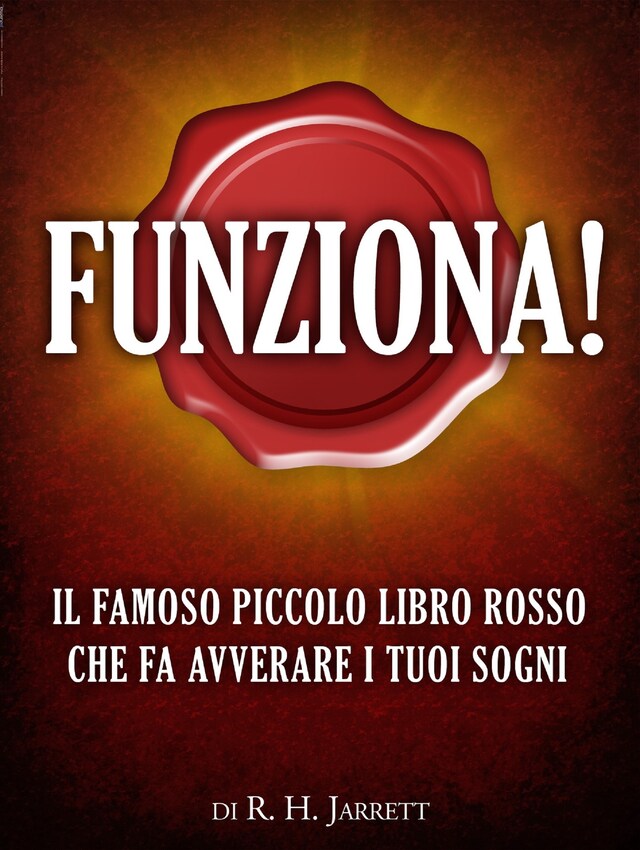 Book cover for Funziona! Il famoso piccolo libro rosso che fa avverare i tuoi sogni