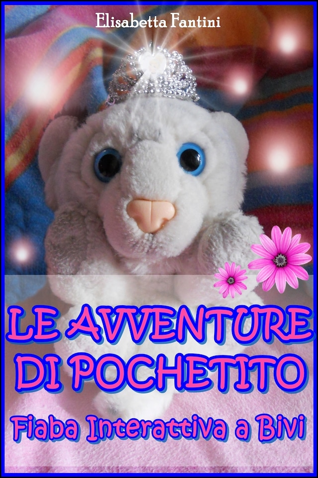 Okładka książki dla Le Avventure di Pochetito - Fiaba Interattiva a Bivi