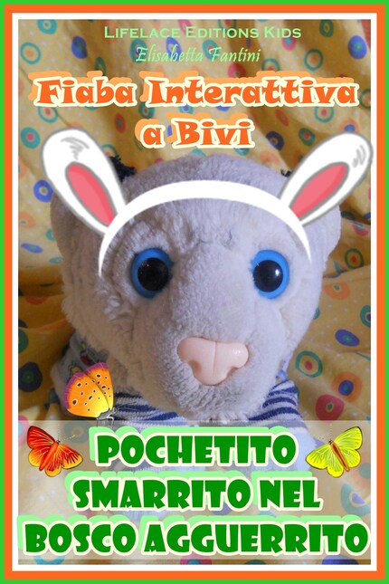Pochetito Smarrito nel Bosco Agguerrito - Fiaba Interattiva a Bivi bookCoverFor