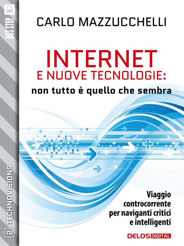 Book cover for Internet e nuove tecnologie: non tutto è quello che sembra