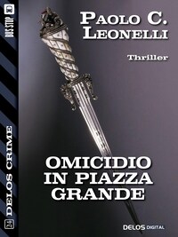 Omicidio in Piazza Grande