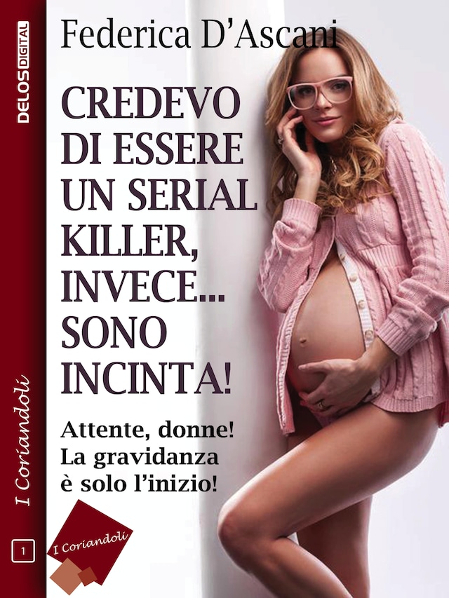 Copertina del libro per Credevo di essere un serial killer, invece sono incinta!