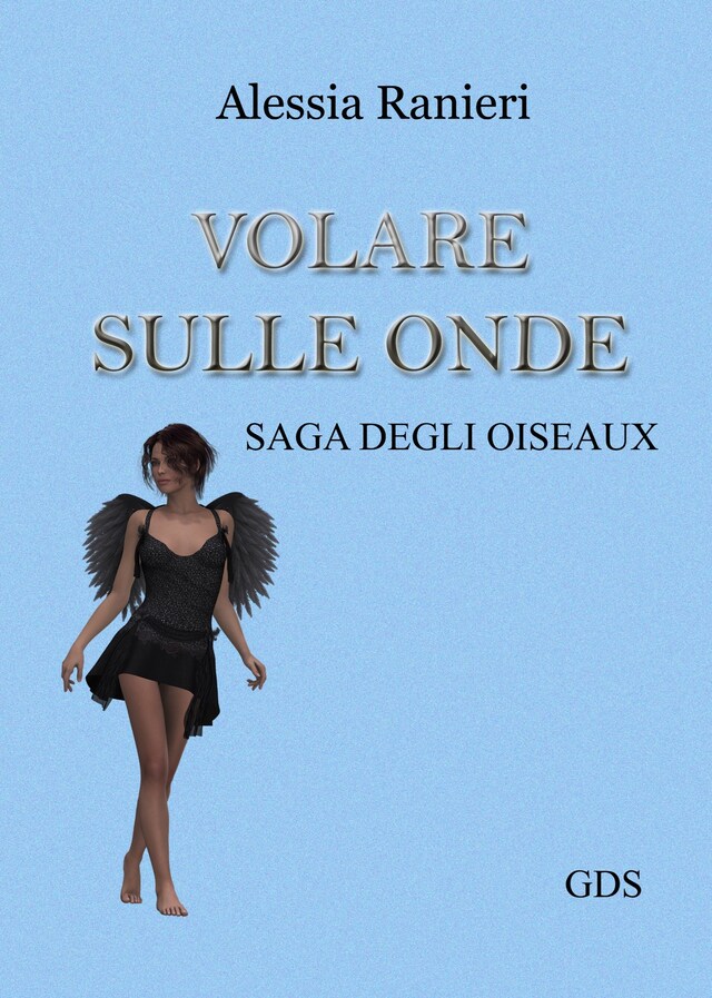 Book cover for Volare sulle onde (Volume secondo- saga degli Oiseaux)