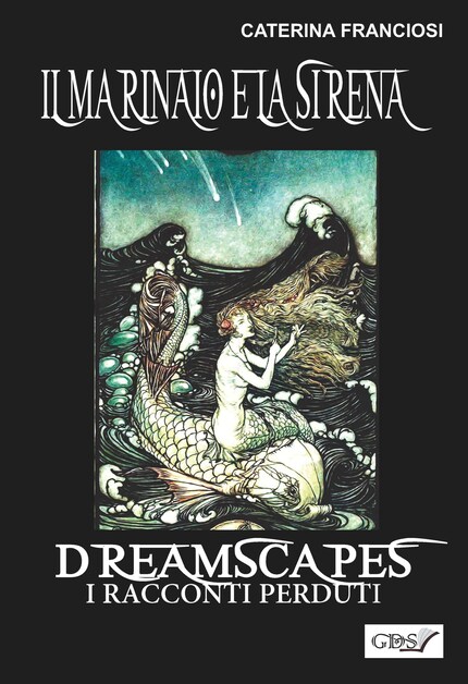 Il marinaio e la sirena- Dreamscapes - i racconti perduti - volume 25 bookCoverFor