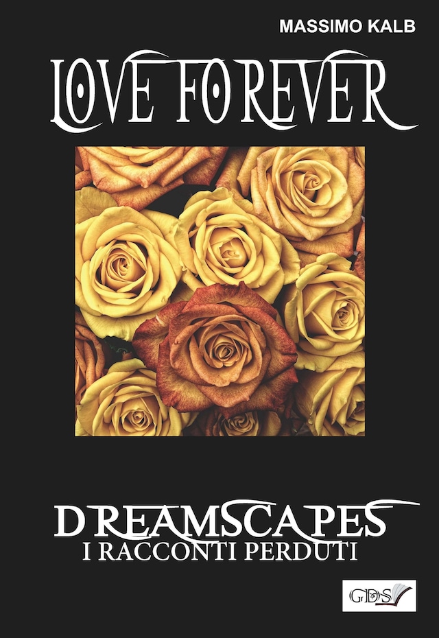 Boekomslag van Love forever- Dreamscapes - I racconti perduti- volume 28