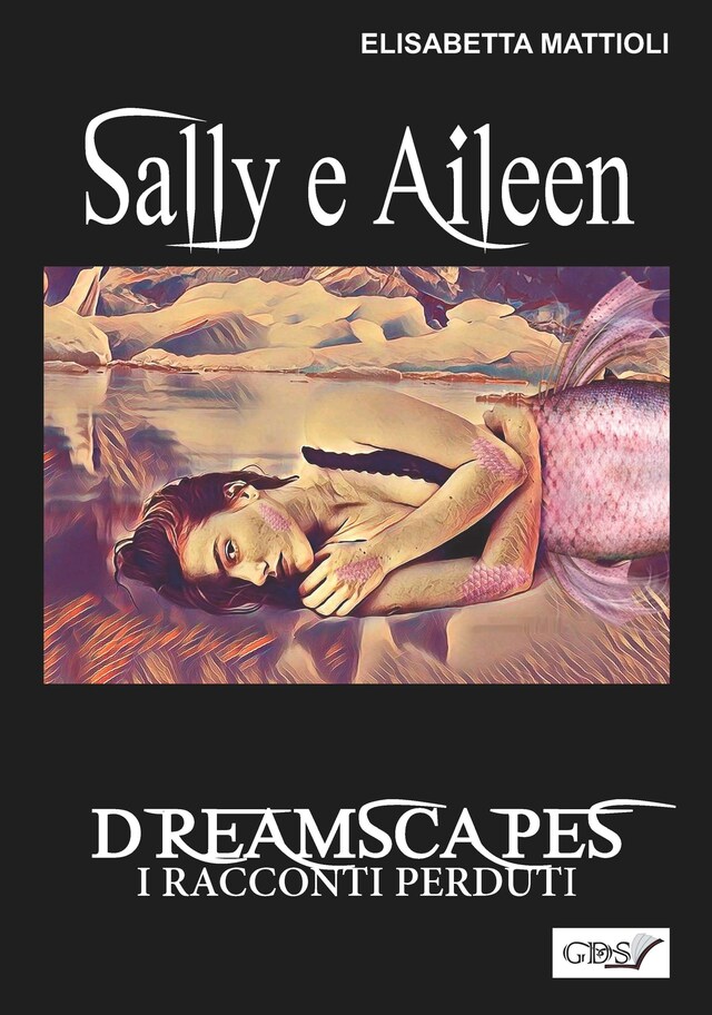 Portada de libro para Sally e Aileen- Dreamscapes- I racconti perduti- Volume 29