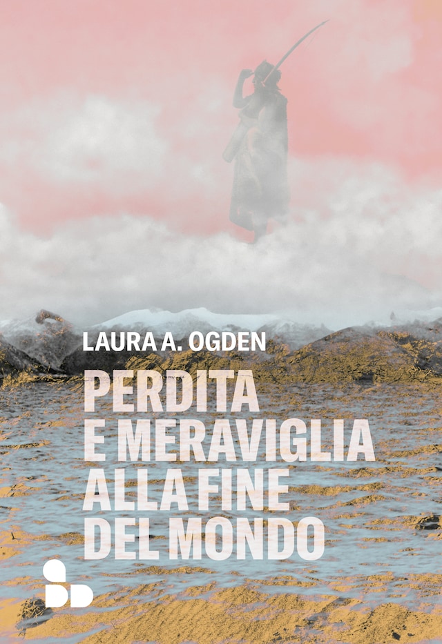 Book cover for Perdita e meraviglia alla Fine del Mondo
