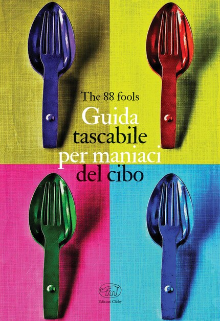 Guida tascabile per maniaci del cibo - The 88 Fools - E-book - BookBeat