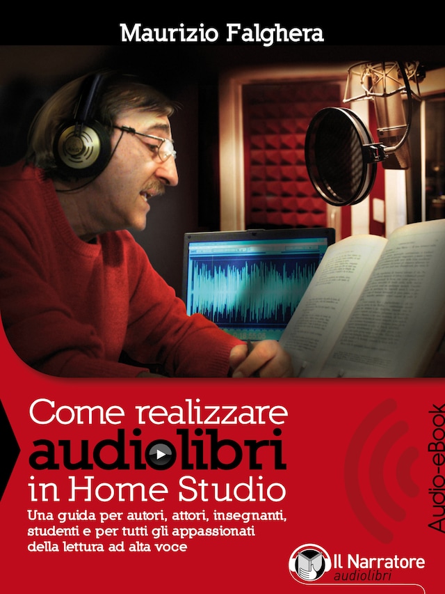 Boekomslag van Come realizzare audiolibri in Home Studio (Audio-eBook)