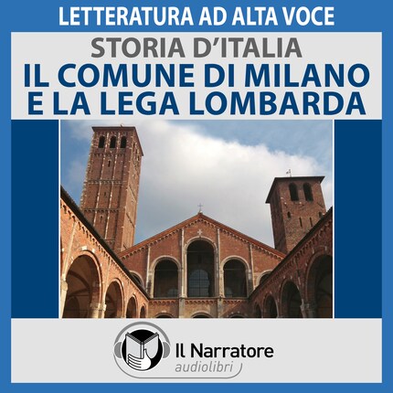 Storia d'Italia - vol. 21 - Il Comune di Milano e la Lega Lombarda bookCoverFor