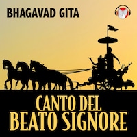 Bhagavad Gita (Canto del Beato Signore)
