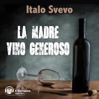 La madre, Vino generoso