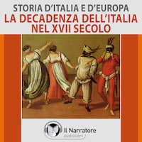 Storia d'Italia e d'Europa - vol. 41 - La decadenza dell'Italia nel Seicento