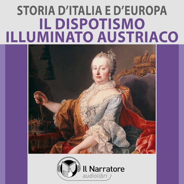 Book cover for Storia d'Italia e d'Europa - vol. 48 - Il dispotismo illuminato austriaco