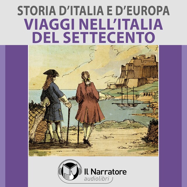 Book cover for Storia d'Italia e d'Europa - vol. 51 - Viaggi nell'Italia del Settecento
