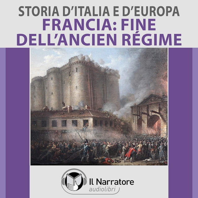 Okładka książki dla Storia d'Italia e d'Europa - vol. 54 - Francia: la fine dell'Ancien Régime