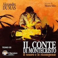 Il Conte di Montecristo - Tomo III - Il tesoro e le ricompense