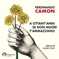 A ottant'anni se non muori t'ammazzano
