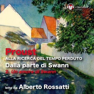 Alla ricerca del tempo perduto - Dalla parte di Swann - 2. Un amore di Swann bookCoverFor